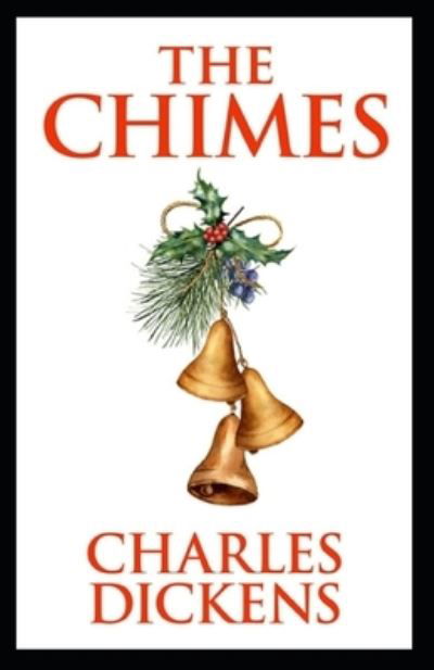Cover for Charles Dickens · The Chimes: Illustrated Edition (Paperback Book) (2022)