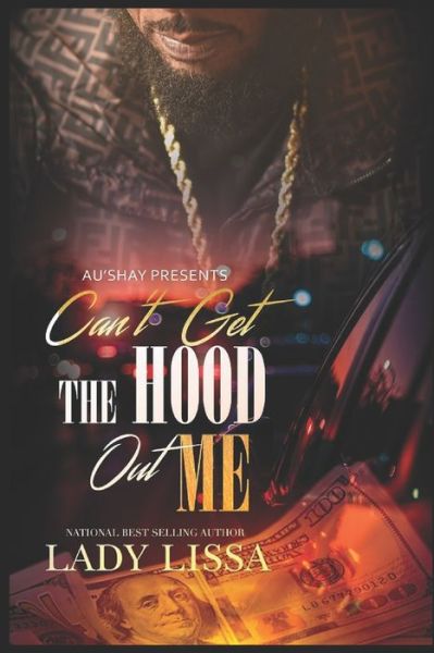 Cover for Lady Lissa · Can't Get the Hood Out Me (Pocketbok) (2021)