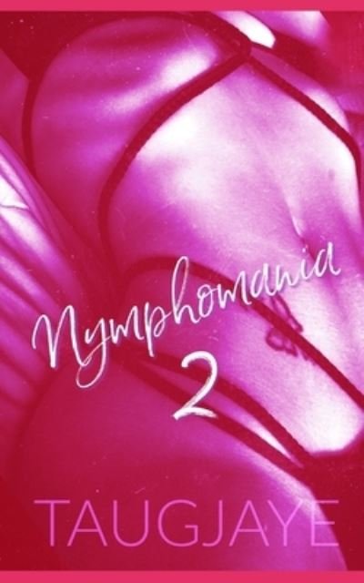 Cover for Taugjaye Crawford · Nymphomania 2 (Paperback Bog) (2021)