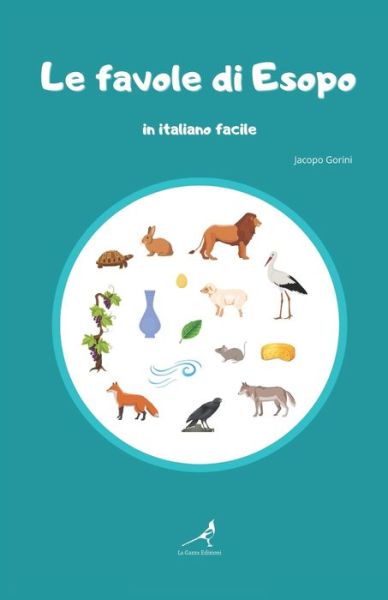 Cover for Jacopo Gorini · Le favole di Esopo: in italiano facile (Paperback Book) (2021)