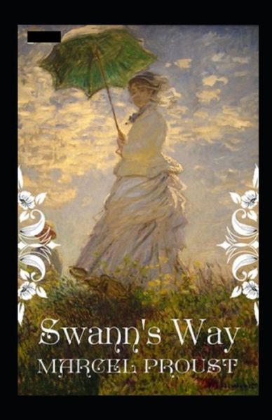 Cover for Marcel Proust · Swann's Way Annotated (Paperback Bog) (2021)