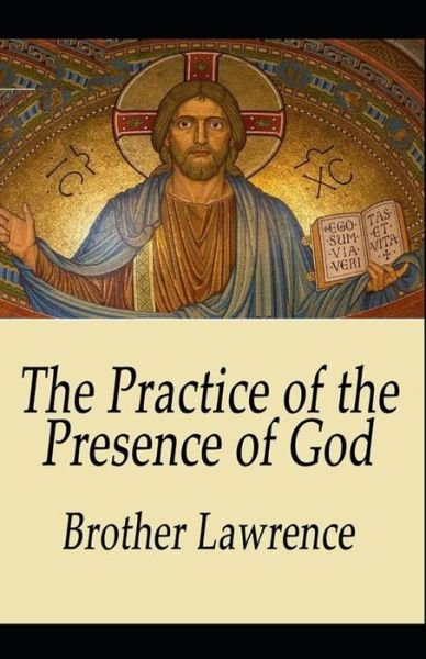 Cover for Brother Lawrence · The Practice of the Presence of God by Brother Lawrence illustrated editon (Paperback Book) (2021)