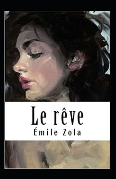 Cover for Emile Zola · Le Reve Annote (Paperback Book) (2021)