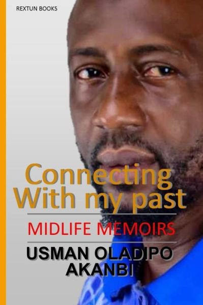Cover for Usman Oladipo Akanbi · Connecting With My Past (Paperback Book) (2021)