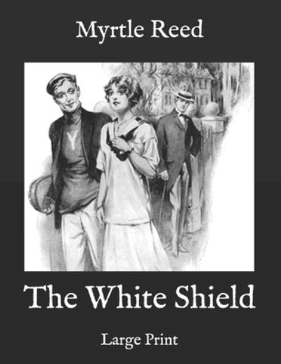 Cover for Myrtle Reed · The White Shield (Paperback Book) (2020)