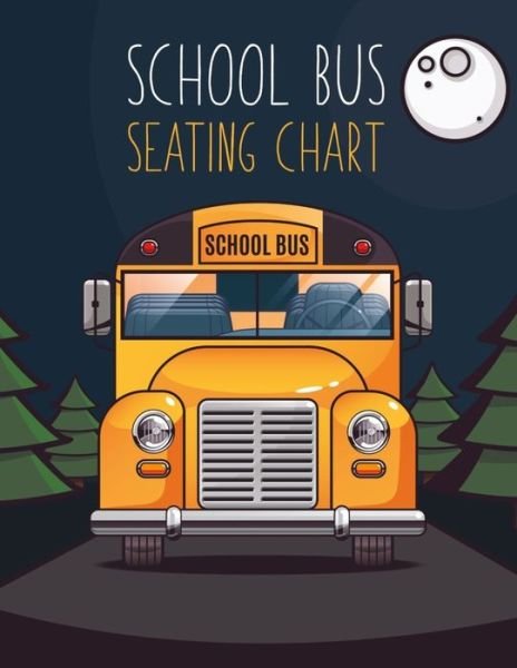 Cover for Smw Publishing · School Bus Seating Chart (Paperback Book) (2020)