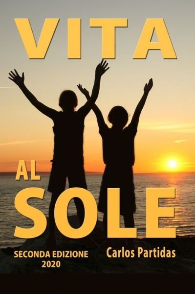 Cover for Carlos L Partidas · Vita Al Sole (Paperback Book) (2020)