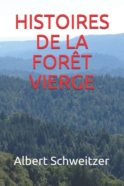 Cover for Albert Schweitzer · Histoires de la Foret Vierge (Paperback Book) (2020)