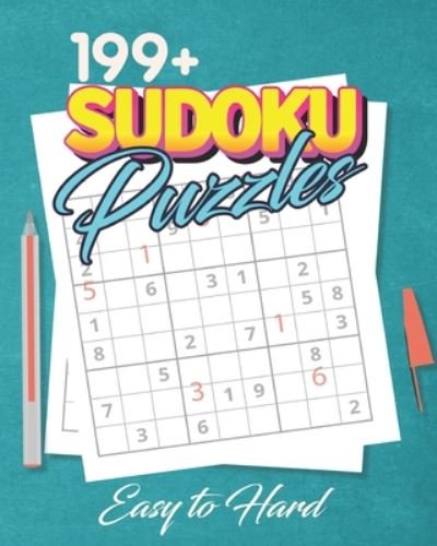 199+ Sudoku Puzzles Easy to Hard - Bhabna Press House - Boeken - Independently Published - 9798654247568 - 15 juni 2020