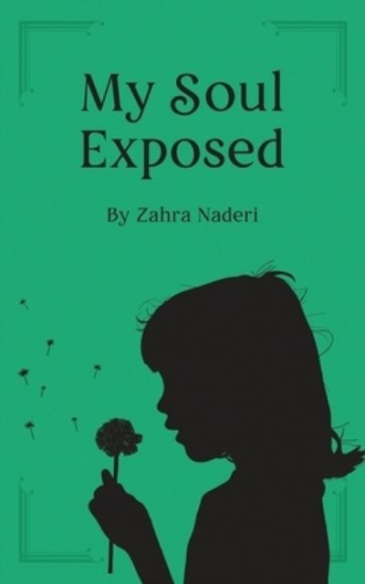 Cover for Zahra Naderi · My Soul Exposed (Paperback Book) (2020)