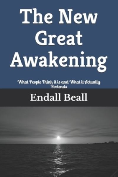 Cover for Endall Beall · The New Great Awakening (Paperback Book) (2020)