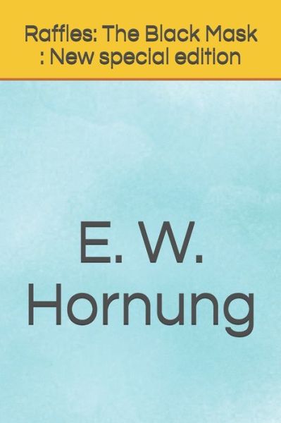 Raffles - E W Hornung - Böcker - Independently Published - 9798692560568 - 1 oktober 2020