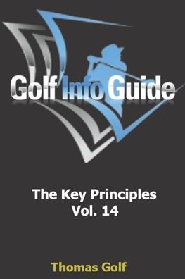 Golf Info Guide - Thomas Golf - Books - Independently Published - 9798697479568 - October 13, 2020