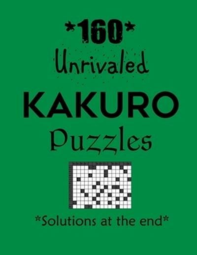 Cover for Depace' · 160 Unrivaled Kakuro Puzzles - Solutions at the end (Pocketbok) (2021)