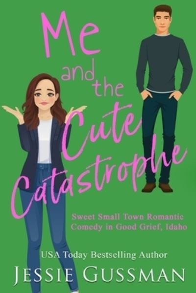 Me and the Cute Catastrophe - Jessie Gussman - Książki - Independently Published - 9798710367568 - 17 lutego 2021