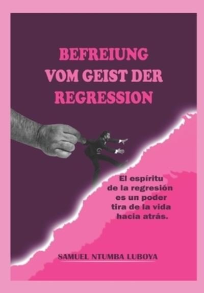 Cover for Samuel Ntumba Luboya · Befreiung Vom Geist Der Regression (Paperback Book) (2021)
