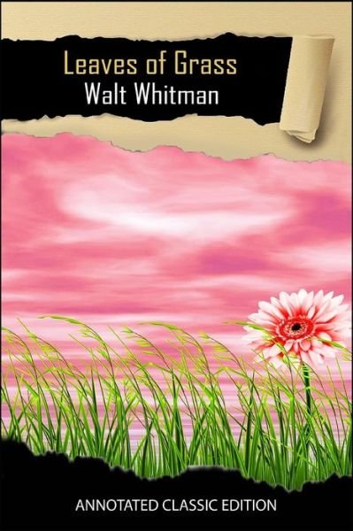 Cover for Walt Whitman · Leaves Of Grass By Walt Whitman Annotated Classic Edition (Taschenbuch) (2021)