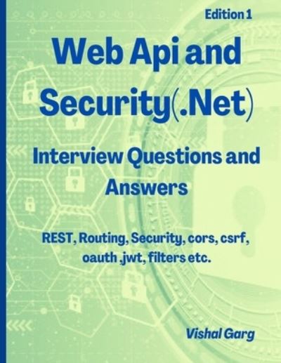 Cover for Vishal Garg · Web Api and Security: Interview Questions and Answers (Pocketbok) (2021)