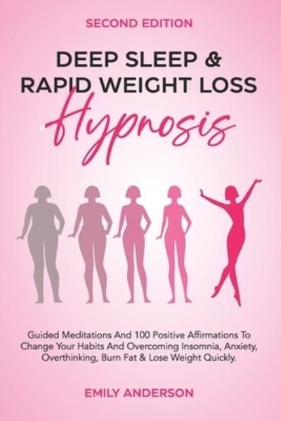 Cover for Emily Anderson · Deep Sleep &amp; Rapid Weight Loss Hypnosis (Paperback Book) (2021)