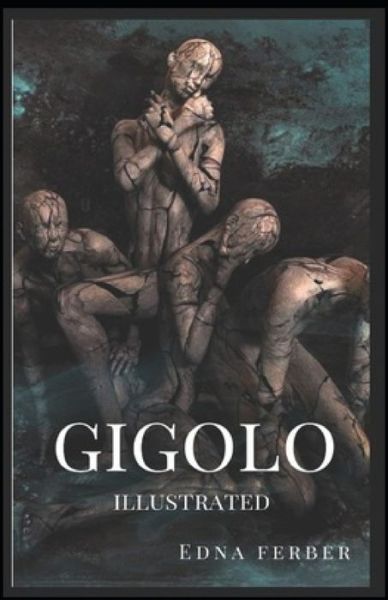 Cover for Edna Ferber · Gigolo Illustrated (Paperback Book) (2021)