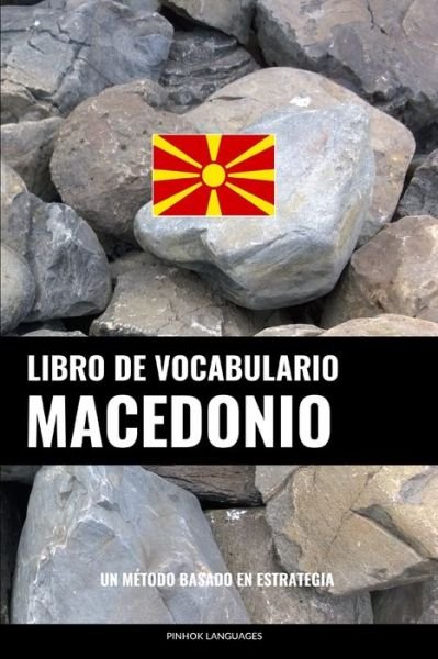 Cover for Pinhok Languages · Libro de Vocabulario Macedonio: Un Metodo Basado en Estrategia (Pocketbok) (2022)