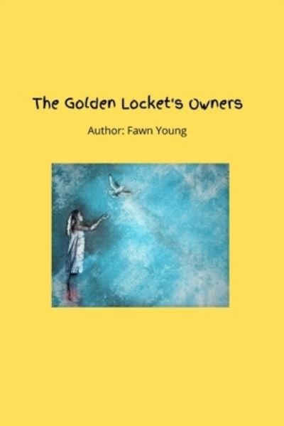 Cover for Fawn Young · The Golden Locket's Owners (Pocketbok) (2022)