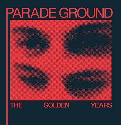 Cover for Parade Ground · The Golden Years (VINYL) (2014)