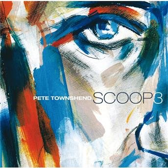Cover for Pete Townshend · Scoop 3 (CD) [Bonus Tracks, Remastered edition] (2006)