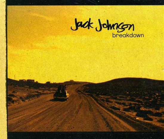 Breakdown - Jack Johnson - Musikk - BRUSF - 0602498849569 - 17. oktober 2005