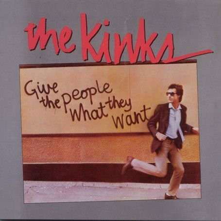 Kinks - Give the People What - Kinks (The) - Musikk - UNIVERSAL - 0602527383569 - 2. april 2020