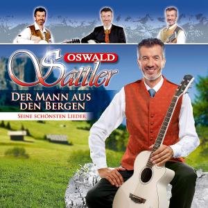 Der Mann Aus Den Bergen- - Oswald Sattler - Musik - KOCH - 0602527693569 - 22. juli 2011