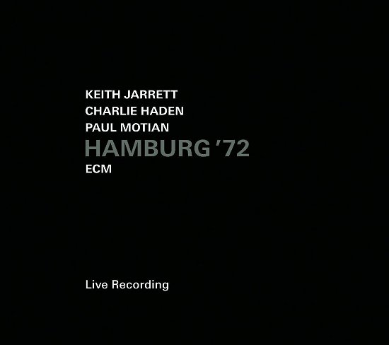 Hamburg 72 - Keith Jarrett / Charlie Haden / Paul Motian - Musik - SUN - 0602547042569 - November 24, 2014