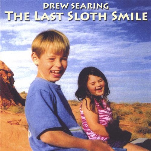 Last Sloth Smile - Drew Searing - Music - CD Baby - 0634479148569 - November 1, 2005