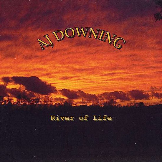 Cover for Aj Downing · River of Life (CD) (2008)
