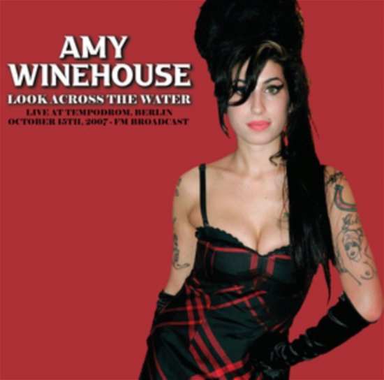 Cover for Amy Winehouse · Look Across The Water: Live At The Tempodrom. Berlin. October 15Th. 2007 - Fm Broadcast (LP) (2024)