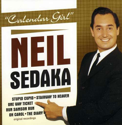 Calendar Girl - Neil Sedaka - Musik - MUSIC PRODUCTS - 0690978395569 - 25. Januar 2011