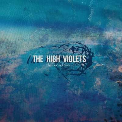 Cover for High Violets · Heroes &amp; Halos (CD) (2016)