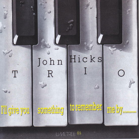 Cover for John Hicks Trio · I'll Give You Something To Remember Me By (LP) (2023)