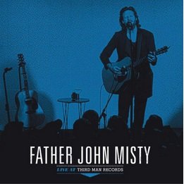 Cover for Father John Misty · Live at Third Man Records (LP) (2018)
