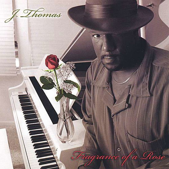 Cover for J. Thomas · Fragrance of a Rose (CD) (2007)