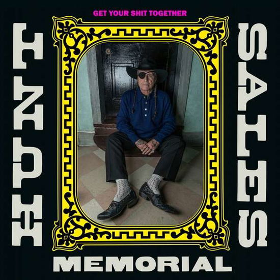 Get Your Shit Together - Hunt Sales Memorial - Musiikki - POP - 0854255005569 - perjantai 25. tammikuuta 2019