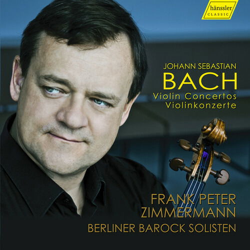 Bach: Violin Concertos - Frank Peter Zimmermann - Musiikki - HANSSLER - 0881488210569 - perjantai 4. marraskuuta 2022