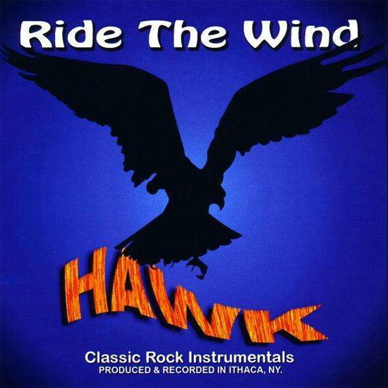 Ride the Wind - Hawk - Music - Hawk - 0884502814569 - October 5, 2010