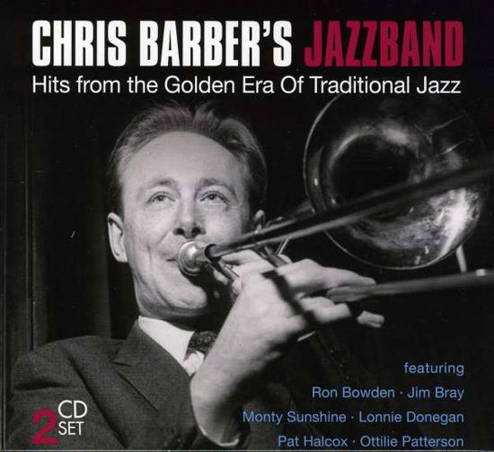 Chris Barbers Jazzband: Hits from the Golden Era - Chris Barber - Music - MEMBRAN - 0885150328569 - February 15, 2011