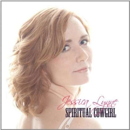 Cover for Jessica Lynne · Spiritual Cowgirl (CD) (2011)