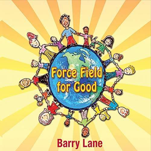 Cover for Barry Lane · Force Field for Good (CD) (2015)