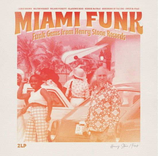 Miami Funk: Funks Gems from He · Miami Funk-Gems From Henry Stone Records (LP) (2022)