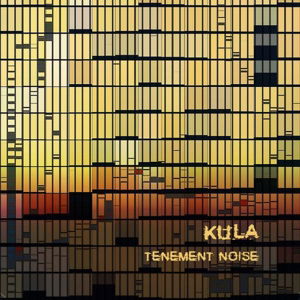 Cover for Kula · Tenement Noise (CD) (2015)