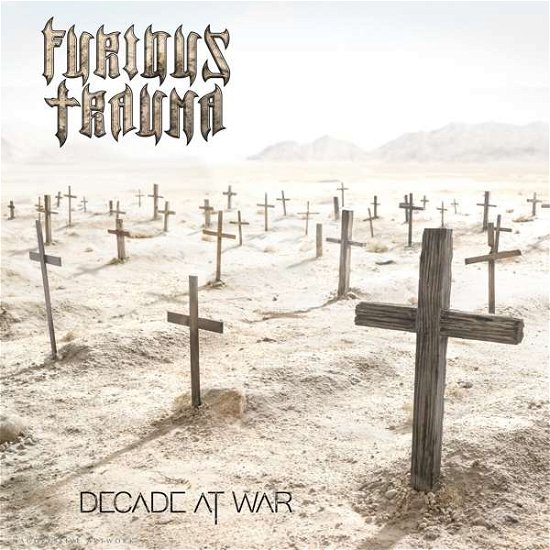 Cover for Furious · Furious Trauma - Decade at War (CD) (2020)