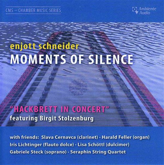 Cover for Enjott Schneider · Moments of Silence - Musik mit Hackbrett (CD)